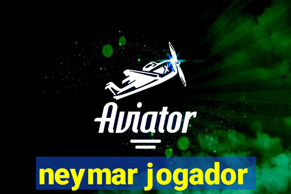 neymar jogador